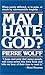 May I Hate God? by Pierre Wolff (1978-01-01)