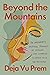 Beyond the Mountains by Deja Vu Prem Beyond the Mountains by Deja Vu Prem
