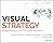 Visual Strategy: Strategy Mapping for Public and Nonprofit Organizations by John M. Bryson (2014-07-28)