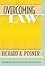 Overcoming Law by Posner, The Honorable Richard A. published by Harvard University Press (1996)