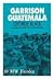 Garrison Guatemala by George Black