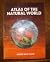 Atlas of the Natural World