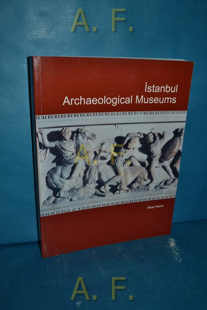 Istanbul Archaeological Museums (Paperback)