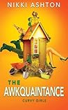 The Awkquaintance (Curvy Girls Stories) The Awkquaintance (Curvy Girls Stories)