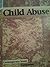 Child Abuse (Contemporary Issues Companion)