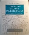 Observing Marine Invertebrates: Drawings from the Laboratory Observing Marine Invertebrates: Drawings from the Laboratory