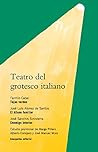 Teatro del grotesco italiano / Italian Grotesque Theater (Epocas Y Estilos) (Spanish Edition)