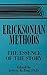 Ericksonian Methods: The Essence Of The Story (1994-07-01)