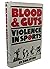 Blood and Guts: Violence in Sports