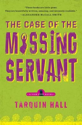 The Case of the Missing Servant( From the Files of Vish Puri Most Private Investigator)[CASE OF THE MISSING SERVANT][Paperback]