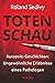 Totenschau: Autopsie-geschichten: Ungewohnliche Erlebnisse Eines Pathologen U Wahre Verbrechen, Spektakulare Todesfalle, Mysteriose Morde Und ... Direkt Aus Der Leichenhalle (German Edition)