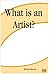 What is an Artist?