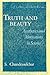 Truth and Beauty: Aesthetics and Motivations in Science by S. Chandrasekhar (1990-10-15)