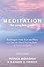 By Patricia Monaghan Meditation - The Complete Guide: Techniques from East and West to Calm the Mind, Heal the Body, and (Revised Edition) [Paperback]