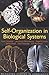 Self-Organization in Biological Systems: (Princeton Studies in Complexity) by Camazine, Scott, Deneubourg, Jean-Louis, Franks, Nigel R., S published by Princeton University Press (2003)