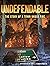 Undefendable: The Story of ...