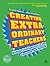 Creating Extra-Ordinary Teachers: Multiple intelligences in the classroom and beyond by Shearer Branton Fleetham Mike (2008-12-01) Paperback