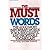 The Must Words: The 6000 Most Important Words for a Successful and Profitable Vocabulary