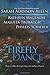 The Firefly Dance [Paperback] [2011] (Author) Sarah Addison Allen, Kathryn Magendie, Phyllis Schieber