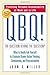 [QBQ! The Question Behind the Question by John G. Miller
