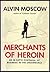 Merchants Of Heroin -
