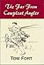 The Far from Compleat Angler by Tom Fort (6-Nov-1995) Hardcover