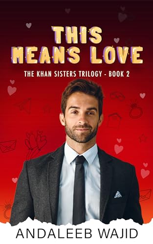 This Means Love (The Khan Sisters Trilogy Book 2)