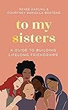 To My Sisters: A ...