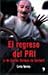 El regreso del PRI (Fuera de coleccion) (Spanish Edition)