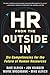 HR from the Outside In: Six Competencies for the Future of Human Resources by David Ulrich (1-Aug-2012) Hardcover