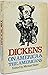 Dickens on America and the Americans