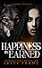 Happiness is Earned (Second Chances)
