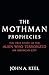 The Mothman Prophecies by John A. Keel (2002-03-07)