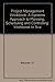Project Management Workbook: A Systems Approach to Planning, Scheduling and Controlling: Workbook to 5r.e by H. Kerzner (1995-11-08)