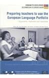 Preparing Teachers To Use The European Language Portfolio: Arguments, Materials and Resources