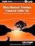 Distributed Version Control with Git: Mastering the Git Command Line - Third Edition (vogella Series) Paperback December 2, 2014