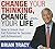 By Brian Tracy Change Your Thinking, Change Your Life: How to Unlock Your Full Potential for Success and Achievemen [Audio CD]