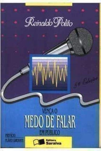 venca o medo de falar de reinaldo polito pela saraiva 1995 E (Paperback)