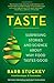 Taste: Surprising Stories and Science about Why Food Tastes Good by Barb Stuckey(2012-05-21)