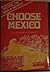Choose Mexico by John Howells