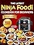 The latest Ninja Foodi Cookbook for Beginners: 2000-Day Easy & Delicious Air Fryer, Pressure Cooker, Broil, Dehydrate, and Slow Cook Recipes for Beginners and Advanced Users