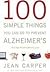 100 Simple Things You Can Do to Prevent Alzheimer's and Age-Related Memory Loss by Jean Carper (2010-10-21)
