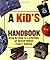 A Kid's Mensch Handbook: Step By Step To A Lifetime Of Jewish Values by Scott E. Blumenthal (2004-07-01)