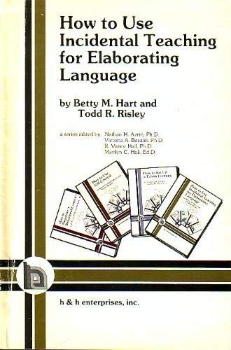 How to Use Incidental Teaching for Elaborating Language (Paperback)