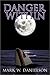 Danger within by Mark W. Danielson (2005-11-01)