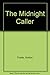 The Midnight Caller. by Horton Foote (1998-01-30)