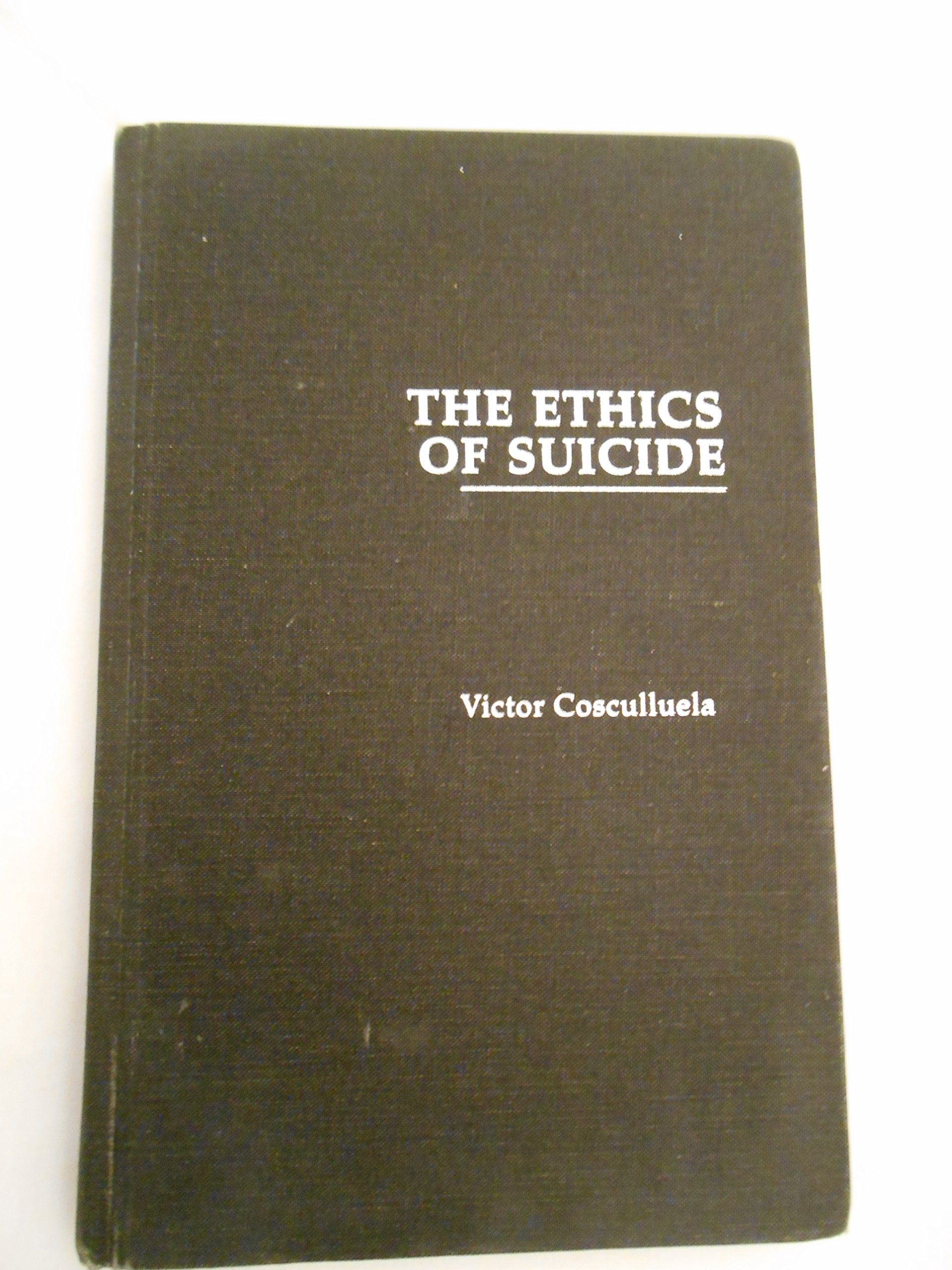 Ethics Of Suicide The (Hardcover)