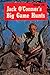 Jack O'Connor's Big Game Hunts