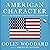 American Character: A History of the Epic Struggle Between Individual Liberty and the Common Good