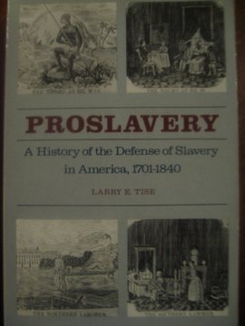 Proslavery: A History of the Defense of Slavery in America, 1701-1840 (Hardcover)